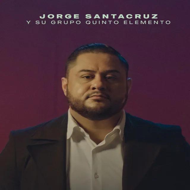 Jorge Santacruz Y Su Grupo Quinto Elemento