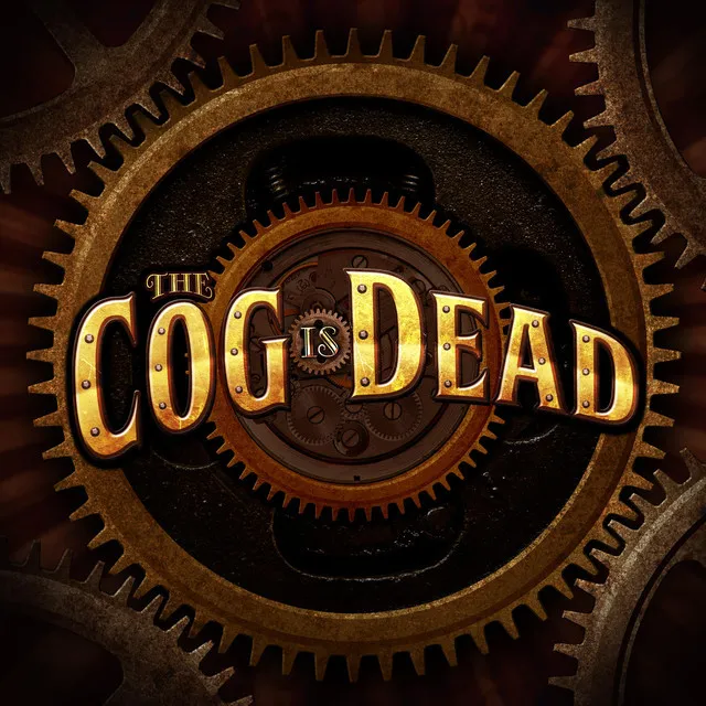 The Cog is Dead