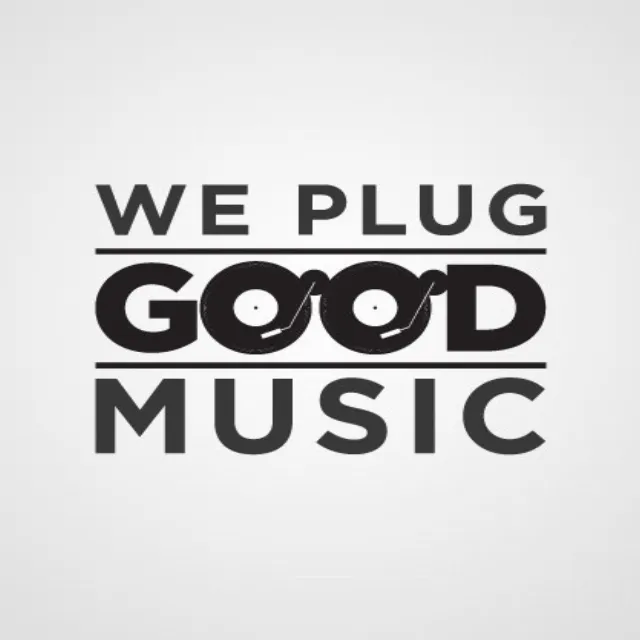 We Plug Good Music