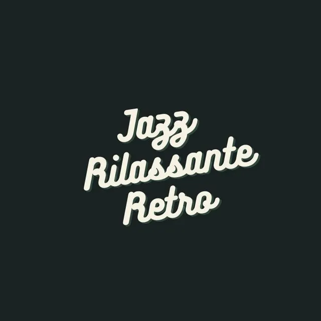 Jazz Rilassante Retro