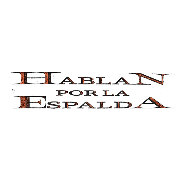 Hablan Por La Espalda