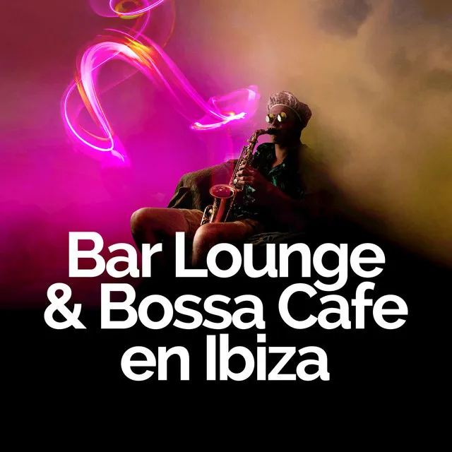 Bar Lounge & Bossa Cafe en Ibiza