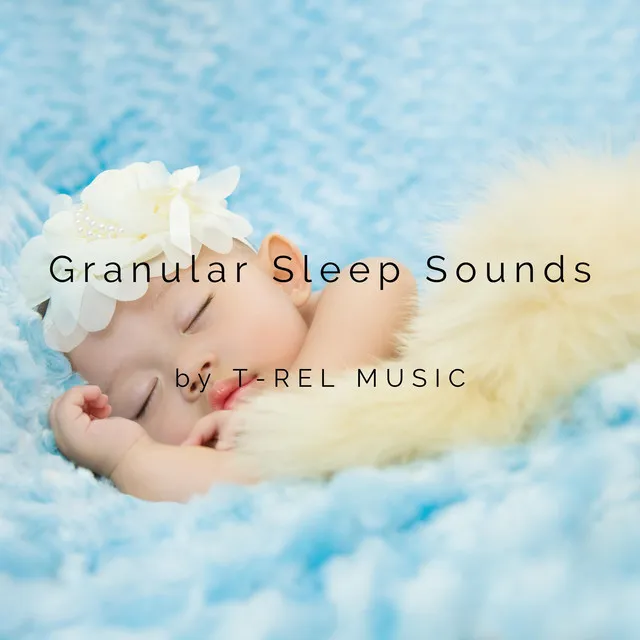 Granular Sleep Sounds