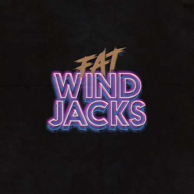 Fat Windjacks