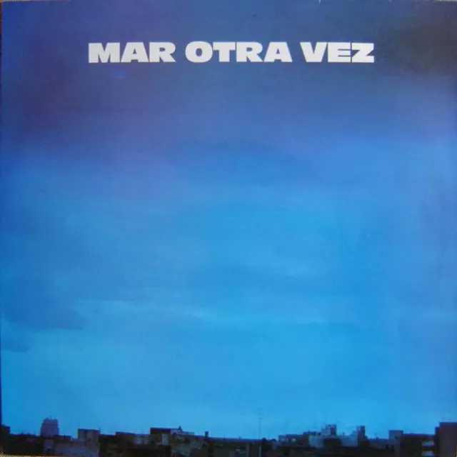 Mar Otra Vez