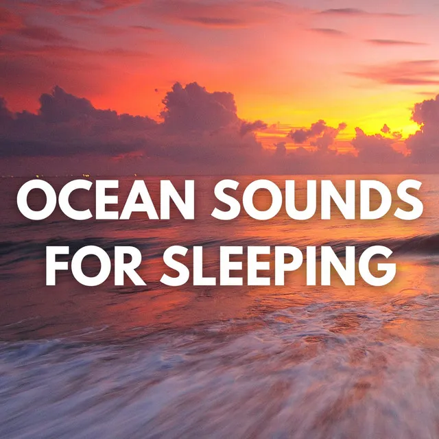 Ocean Sounds for Sleeping