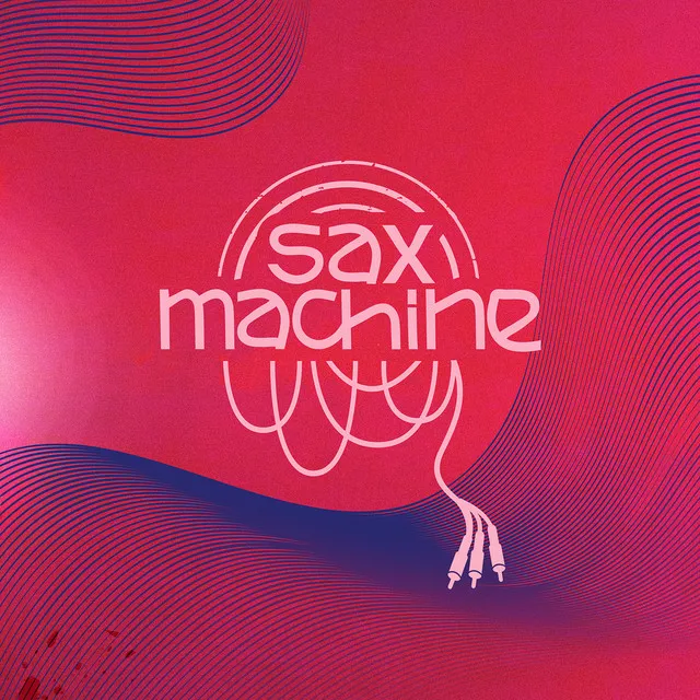 Sax Machine