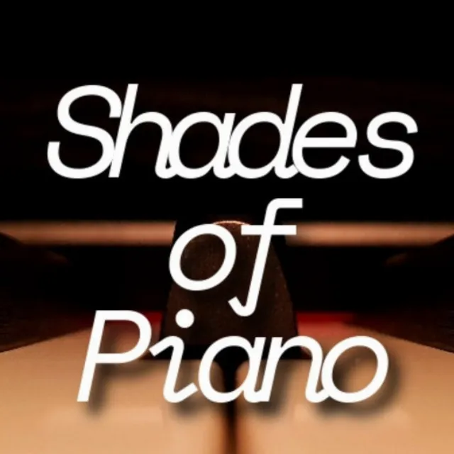 Shades of Piano