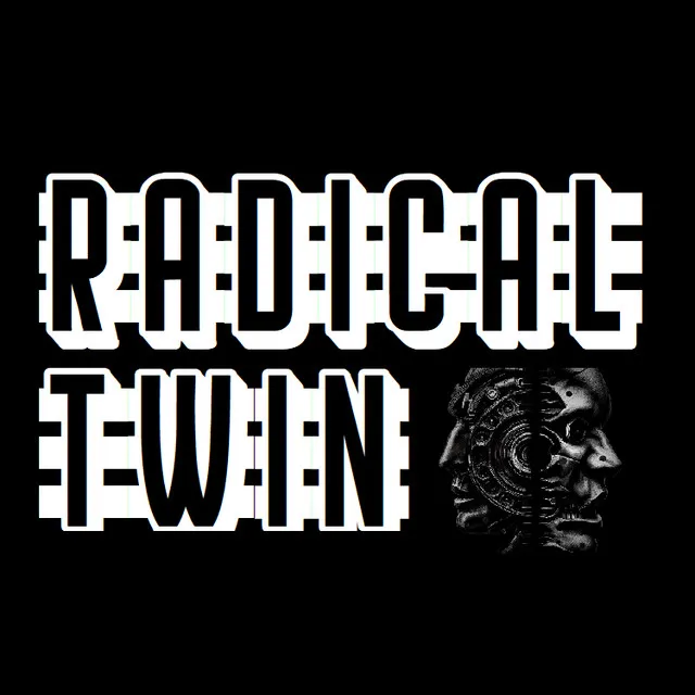 Radical Twin