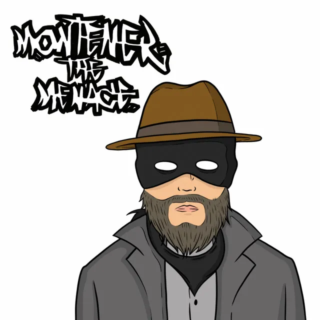 Montener the Menace