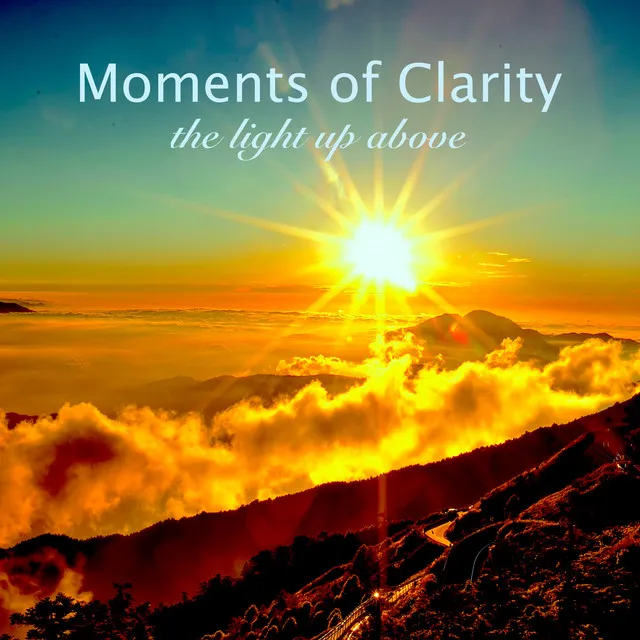 Moments of Clarity