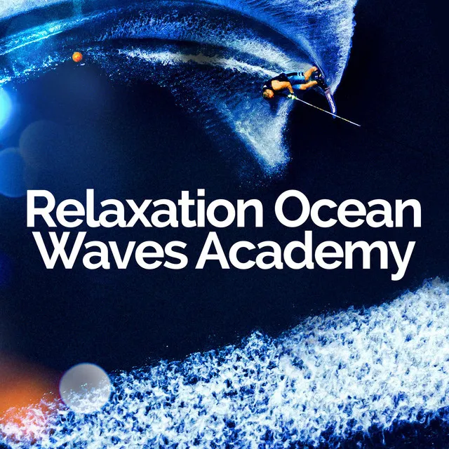 Relaxation Ocean Waves Academy