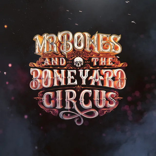 Mr Bones and The Boneyard Circus