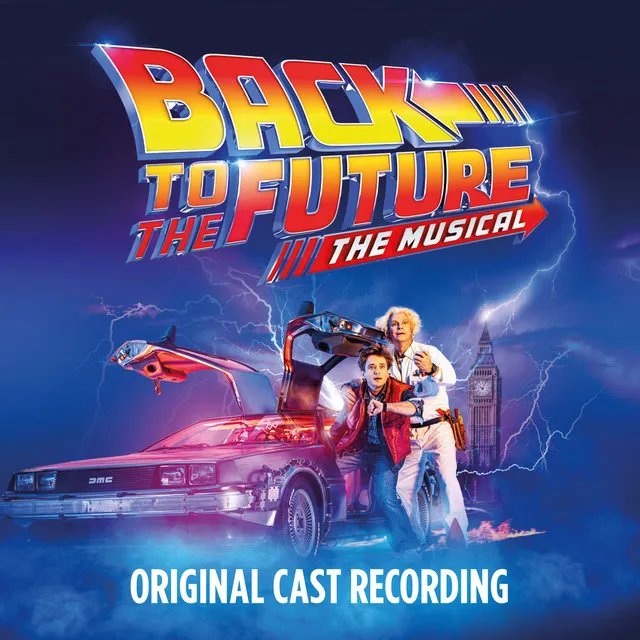 Original Cast of Back To The Future: The Musical