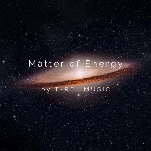 Matter of Energy