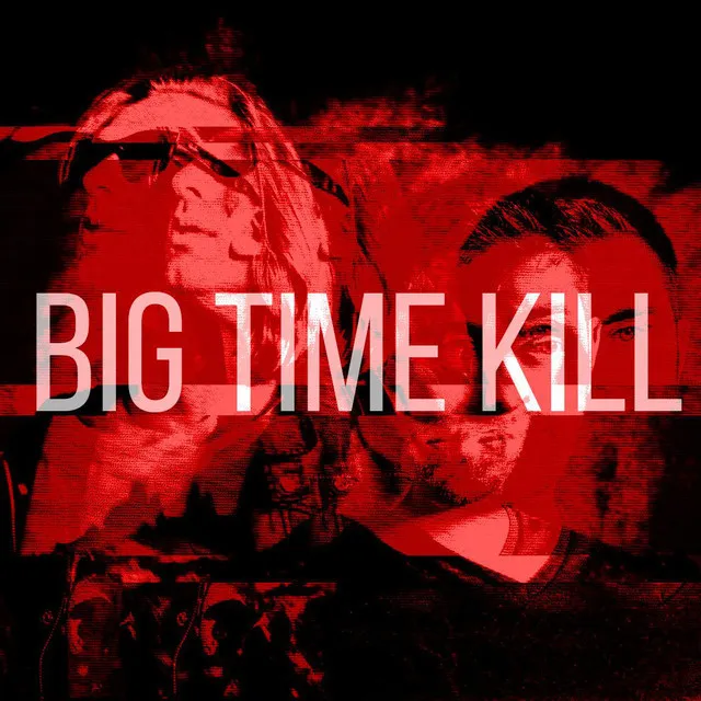 Big Time Kill