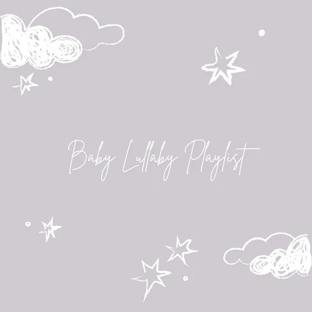 Baby Lullaby Playlist