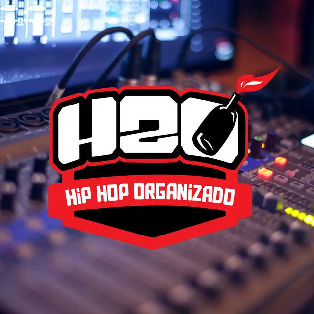 H2O - Hip Hop Organizado