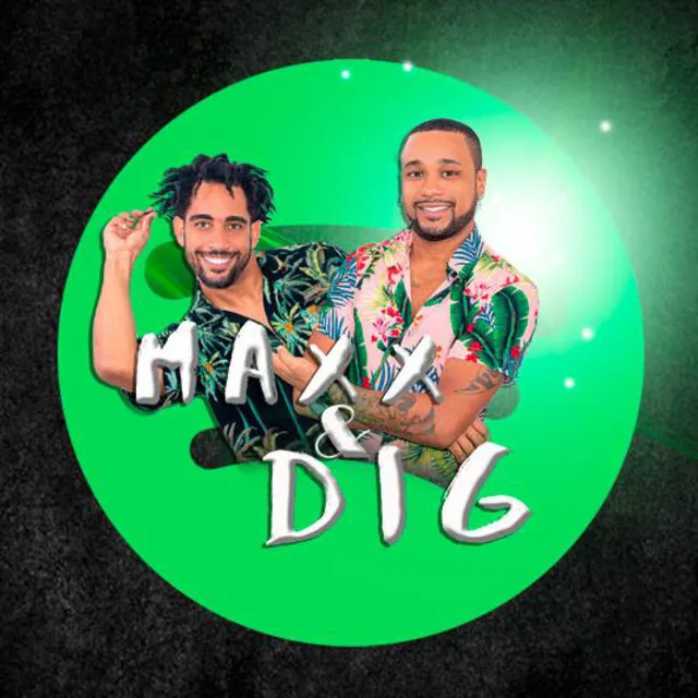 Maxx & Dig