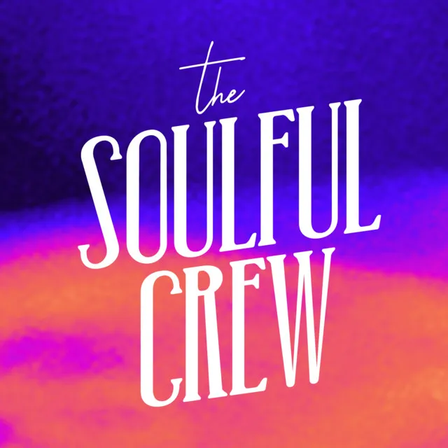 The Soulful Crew