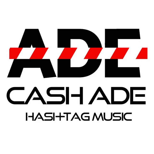 #CASH ADE