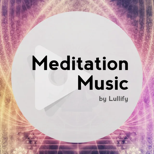 Meditation Music by Lullify