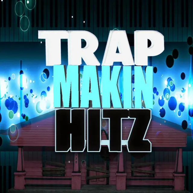 TrapmakinHitz