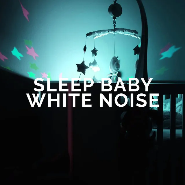 Sleep Baby White Noise