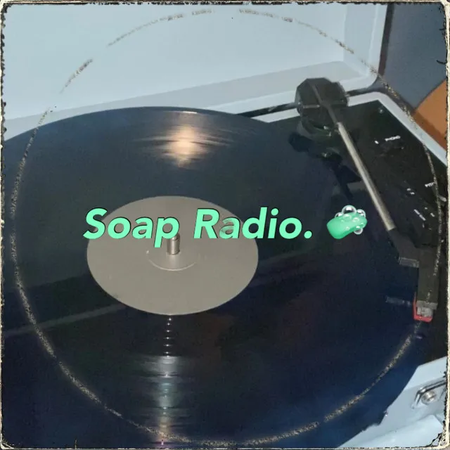 Soap Radio.