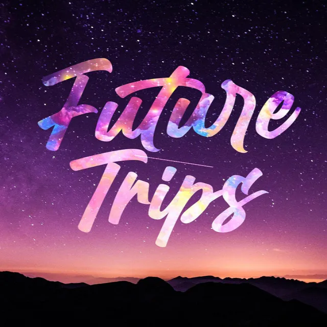 Future Trips