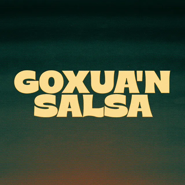 Goxua´n Salsa