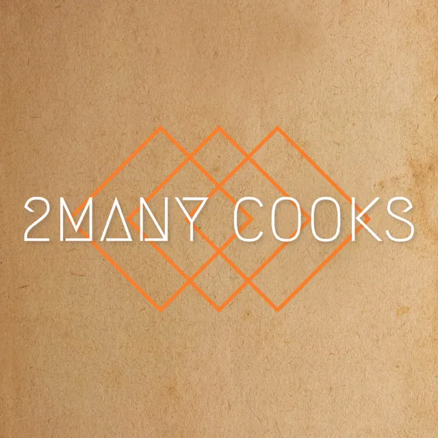 2Many Cooks