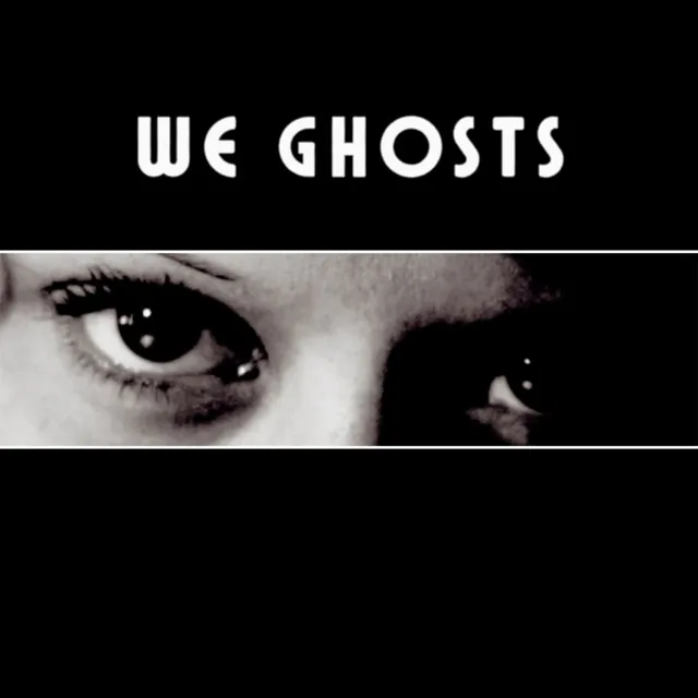 We Ghosts