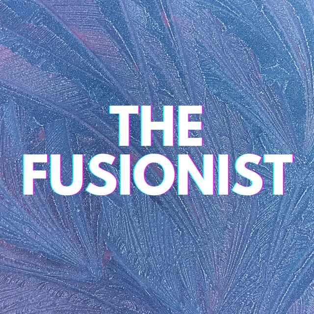 The Fusionist