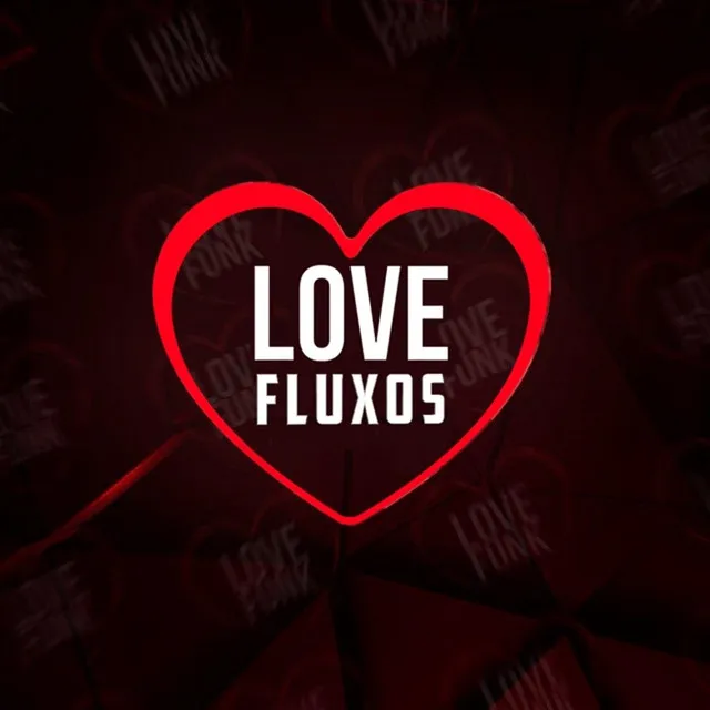 Love Fluxos