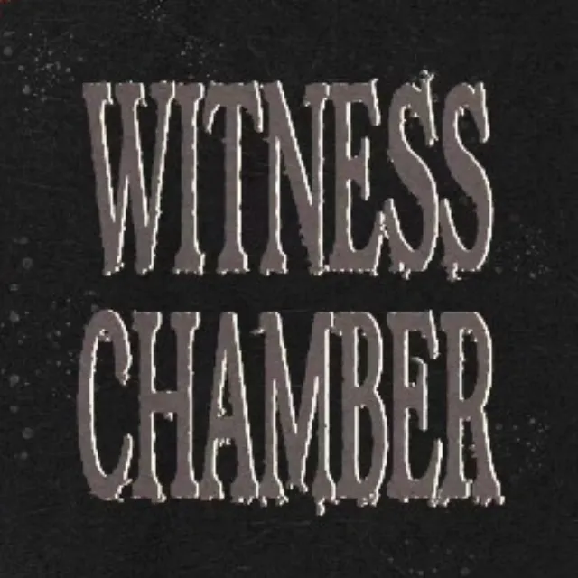 Witness Chamber