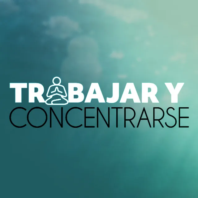 Trabajar y Concentrarse