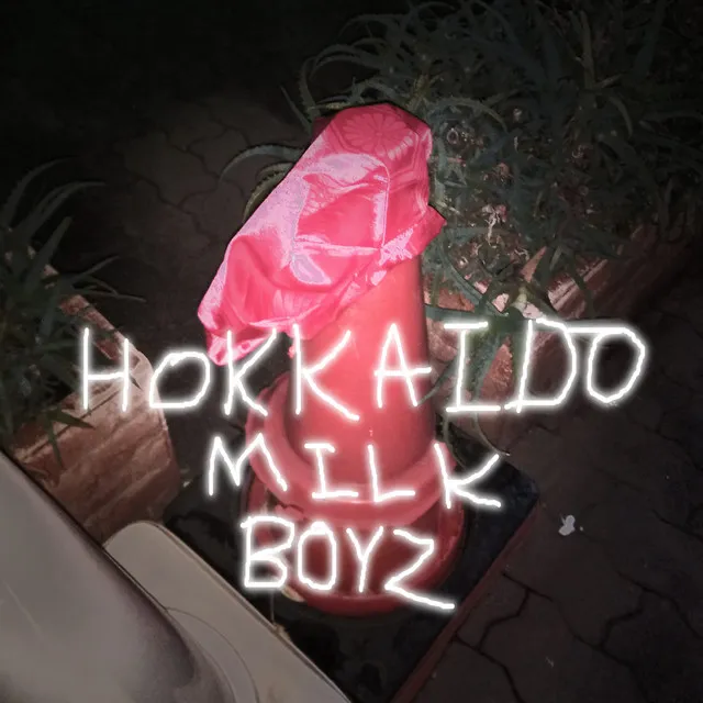 HOKKAIDO MILK BOYZ