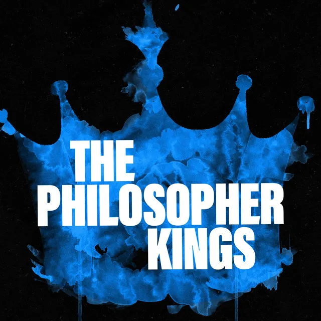 The Philosopher Kings