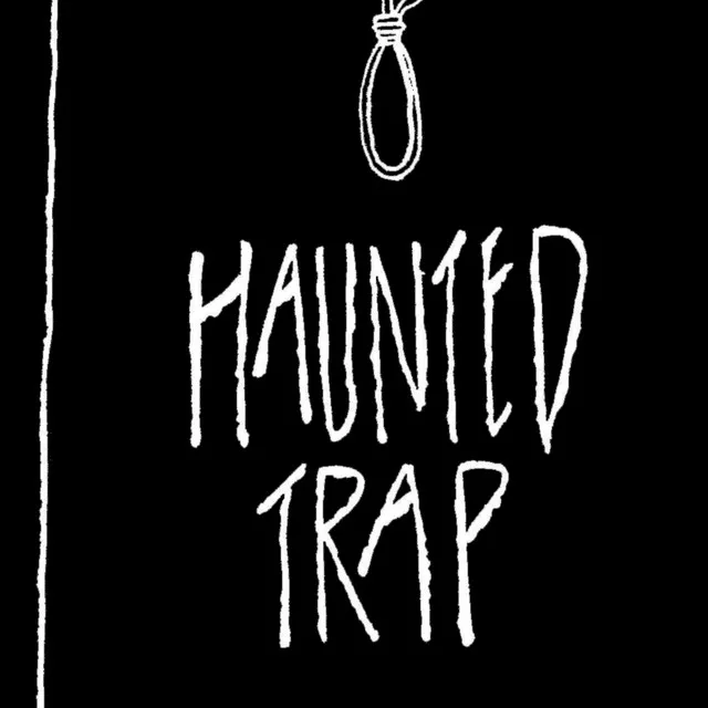 Haunted Trap