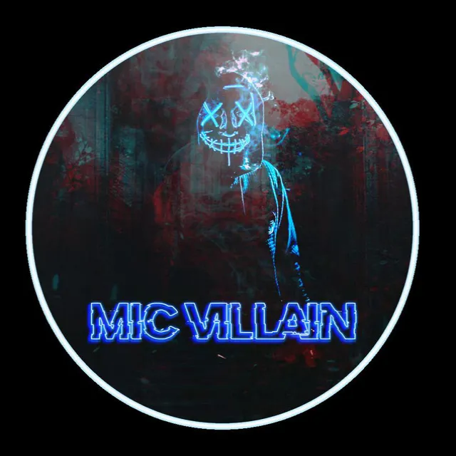 MIC VILLAIN