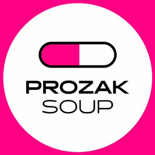 Prozak Soup