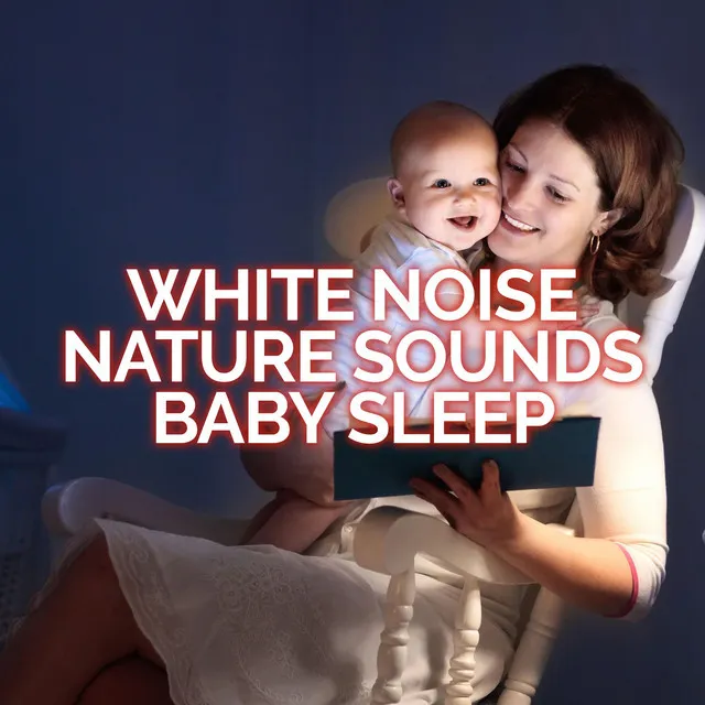 White Noise Nature Sounds Baby Sleep