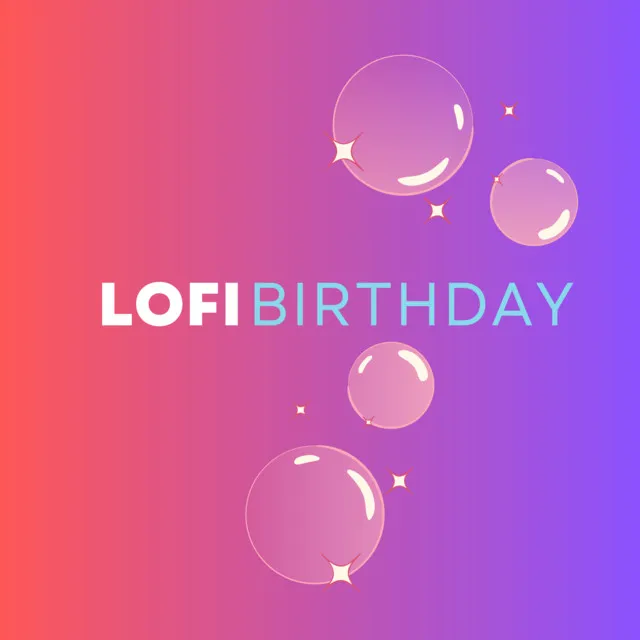 Lofi Birthday