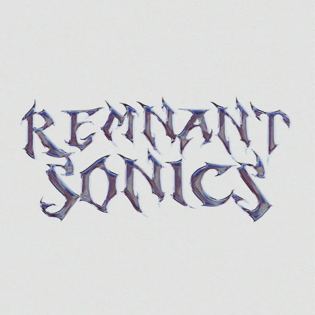 REMNANT SONICS