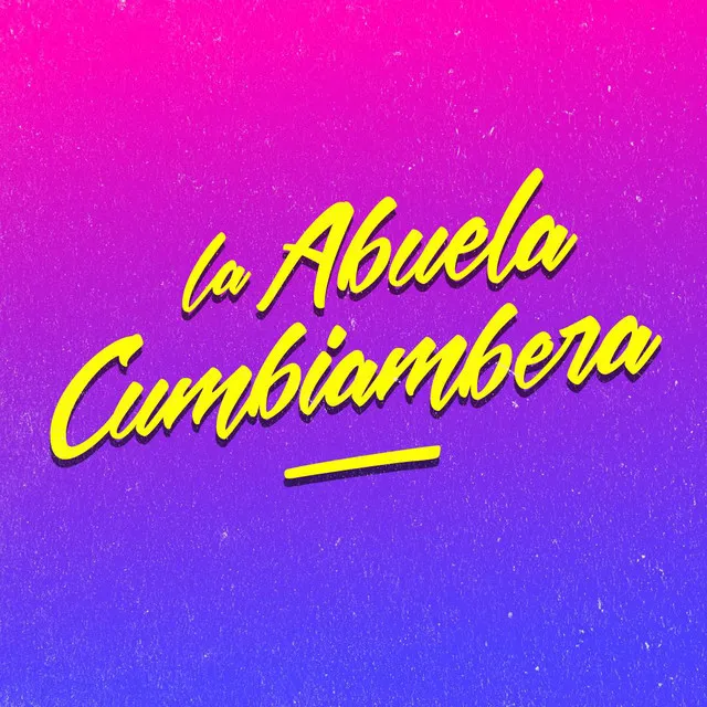 La Abuela Cumbiambera