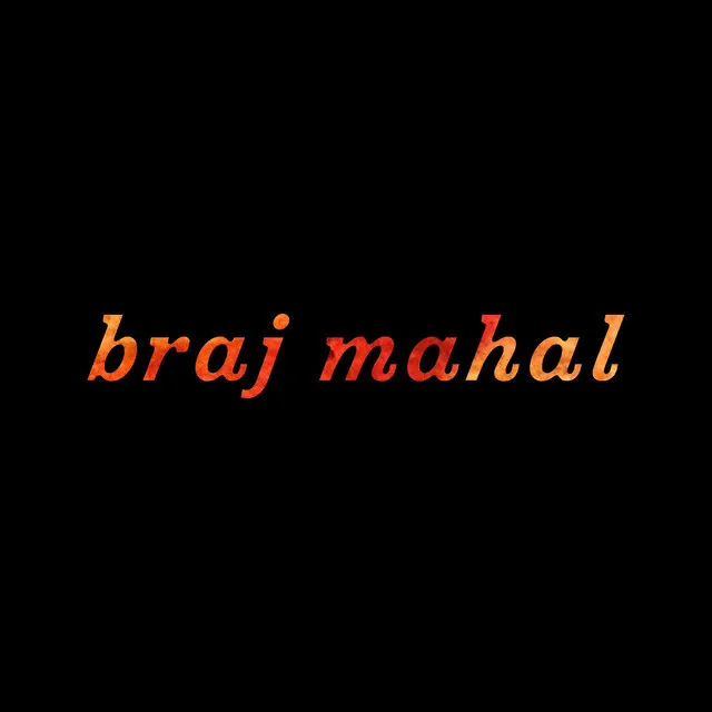 braj mahal