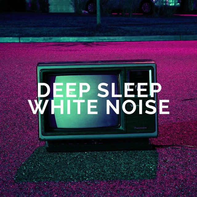 Deep Sleep White Noise