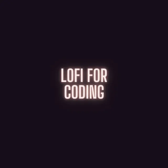 Lofi for Coding