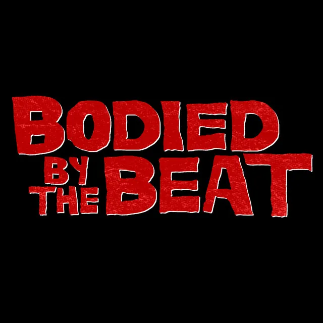 BODIED BY THE BEAT